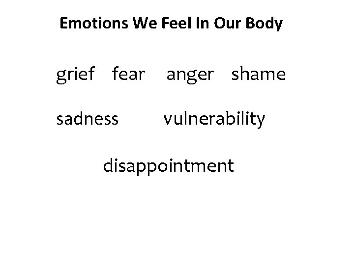 Emotions We Feel In Our Body grief fear anger shame sadness vulnerability disappointment 