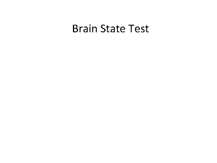 Brain State Test 