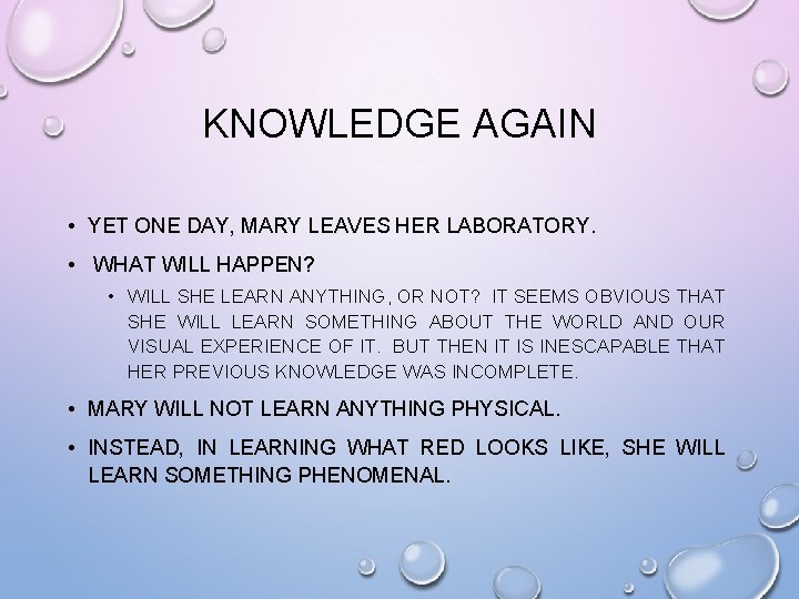 KNOWLEDGE AGAIN • YET ONE DAY, MARY LEAVES HER LABORATORY. • WHAT WILL HAPPEN?