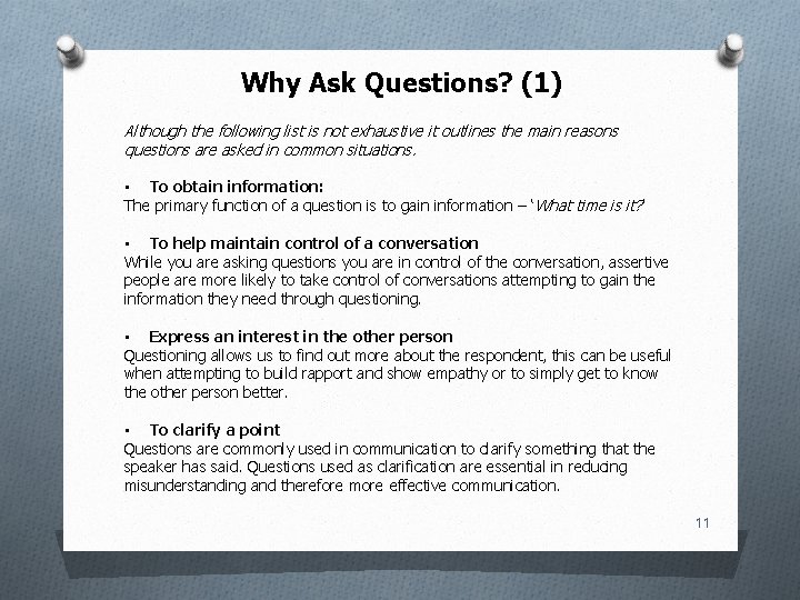 Why Ask Questions? (1) Although the following list is not exhaustive it outlines the