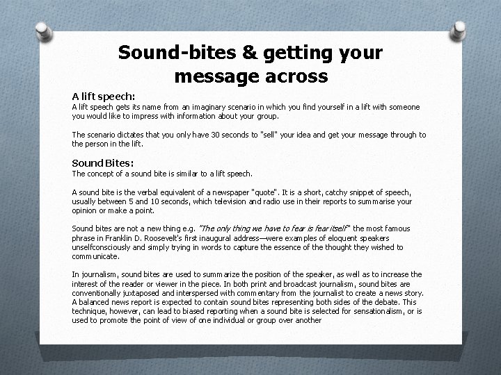 Sound-bites & getting your message across A lift speech: A lift speech gets its