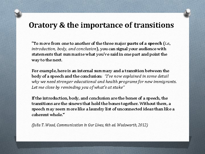 Oratory & the importance of transitions "To move from one to another of the