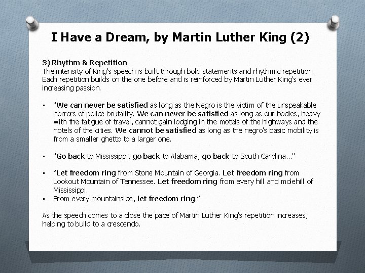 I Have a Dream, by Martin Luther King (2) 3) Rhythm & Repetition The