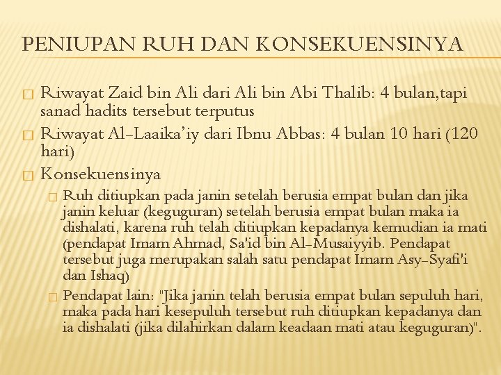 PENIUPAN RUH DAN KONSEKUENSINYA Riwayat Zaid bin Ali dari Ali bin Abi Thalib: 4