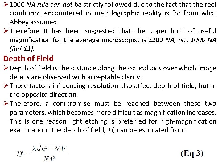 Ø 1000 NA rule can not be strictly followed due to the fact that