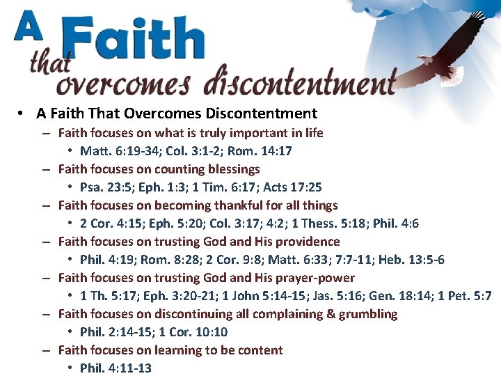  • A Faith That Overcomes Discontentment – Faith focuses on what is truly
