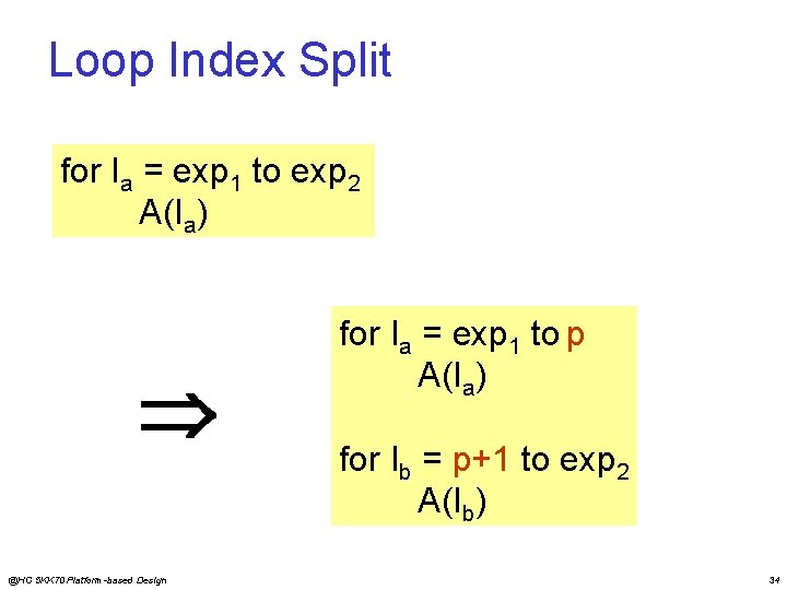 Loop Index Split for Ia = exp 1 to exp 2 A(Ia) @HC 5