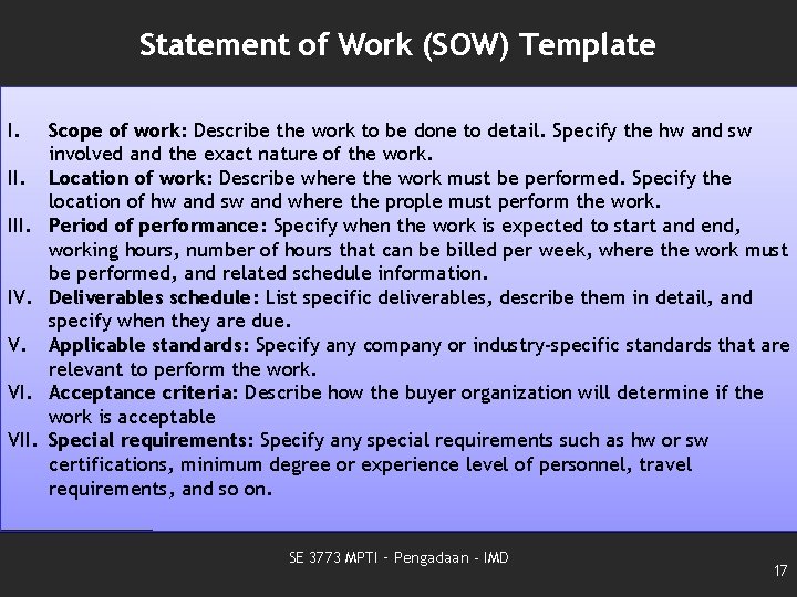 Statement of Work (SOW) Template I. III. IV. V. VII. Scope of work: Describe