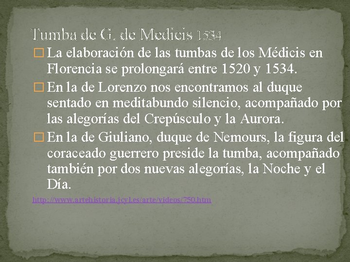 Tumba de G. de Medicis 1534 � La elaboración de las tumbas de los