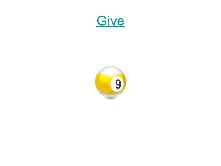 Give 