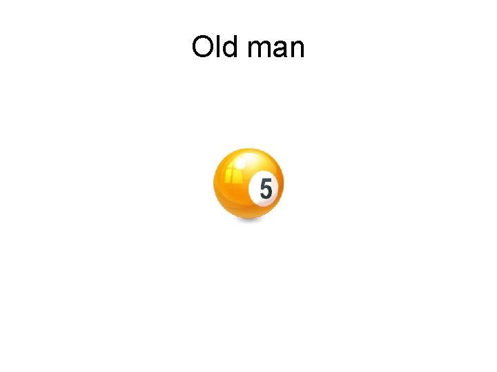 Old man 