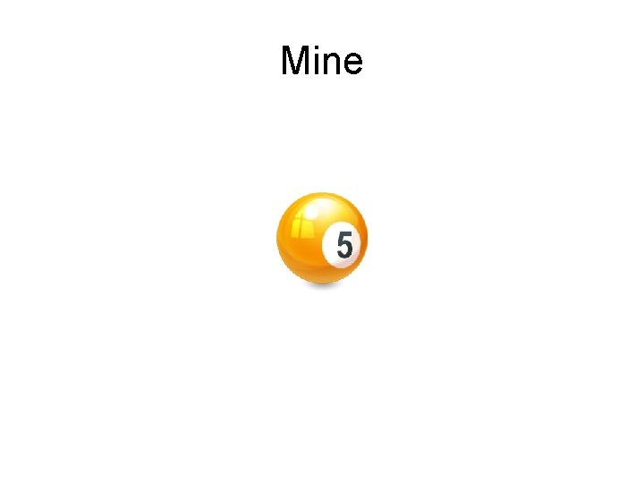 Mine 