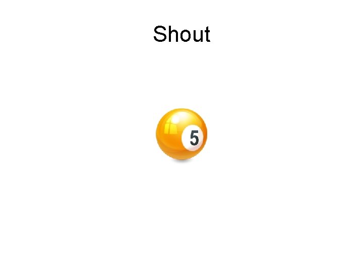 Shout 