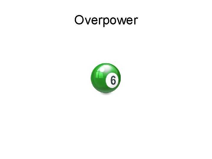 Overpower 