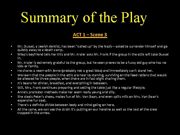 Summary of the Play ACT 1 – Scene 3 • • • Mr. Dussel,