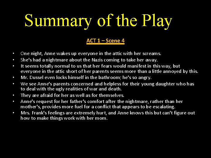 Summary of the Play ACT 1 – Scene 4 • • One night, Anne