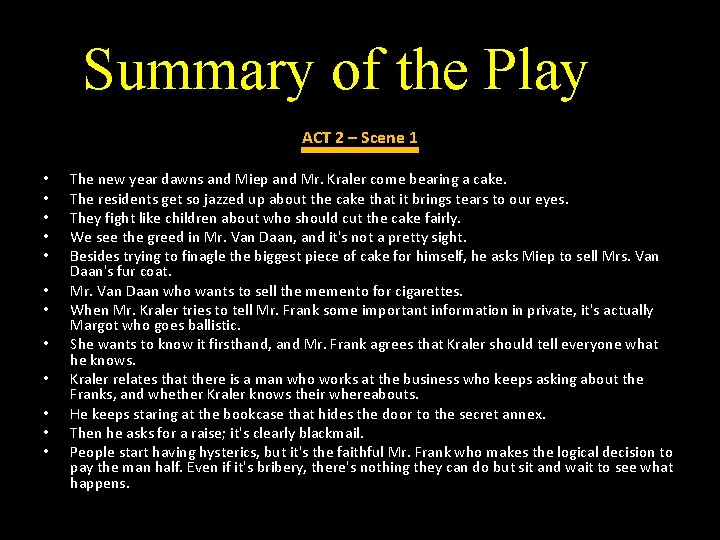 Summary of the Play ACT 2 – Scene 1 • • • The new