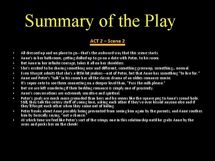 Summary of the Play ACT 2 – Scene 2 • • • All dressed