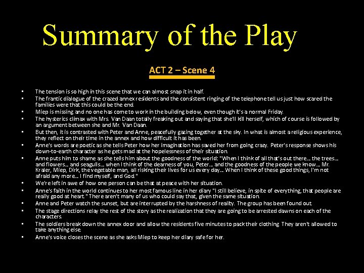 Summary of the Play ACT 2 – Scene 4 • • • • The