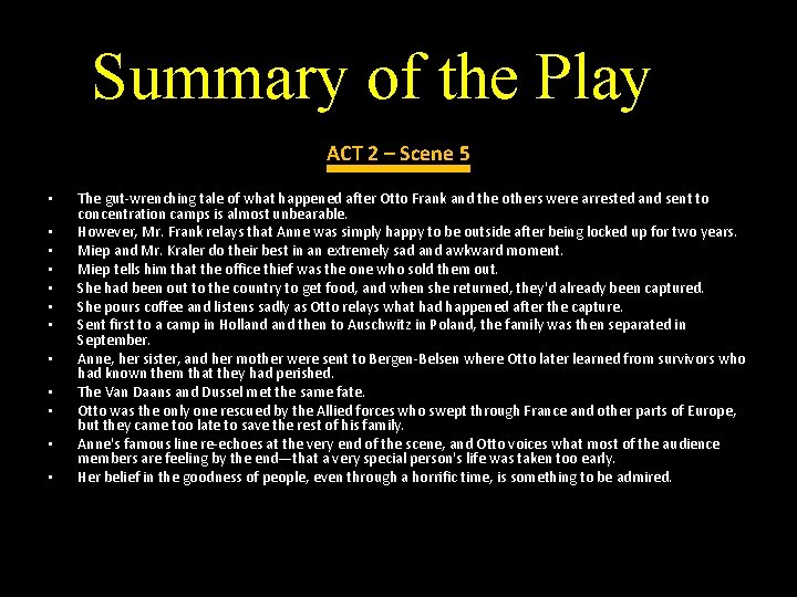 Summary of the Play ACT 2 – Scene 5 • • • The gut-wrenching