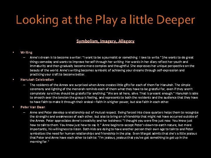 Looking at the Play a little Deeper Symbolism, Imagery, Allegory • Writing – Anne's