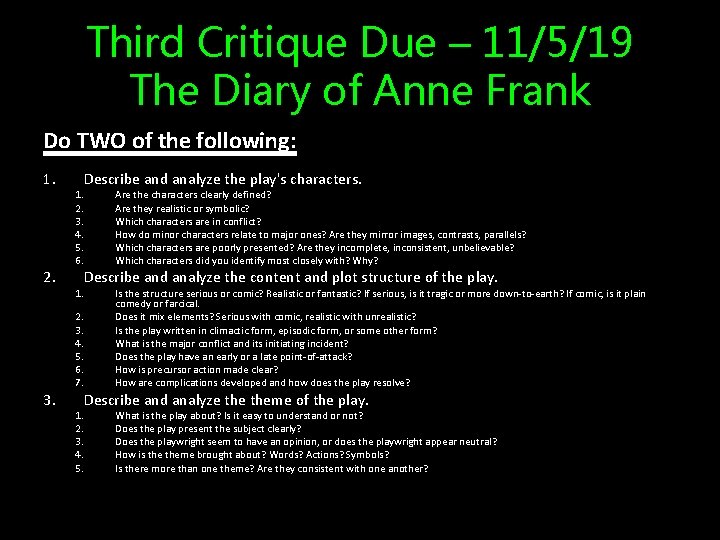 Third Critique Due – 11/5/19 The Diary of Anne Frank Do TWO of the