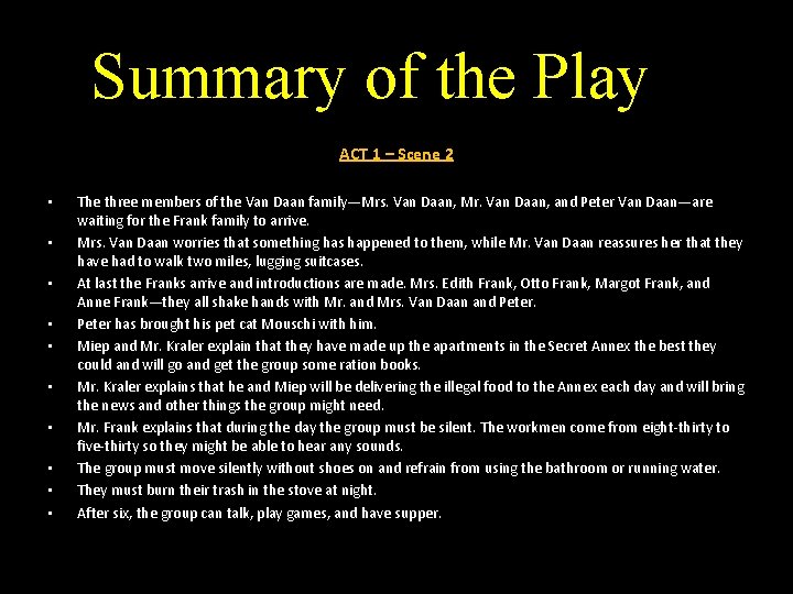 Summary of the Play ACT 1 – Scene 2 • • • The three