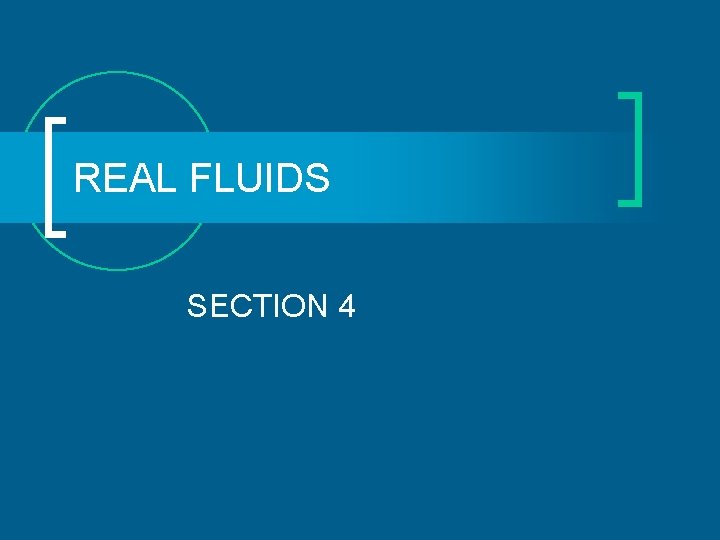 REAL FLUIDS SECTION 4 