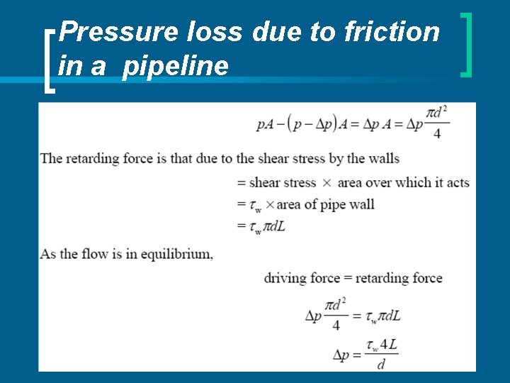 Pressure loss due to friction in a pipeline 