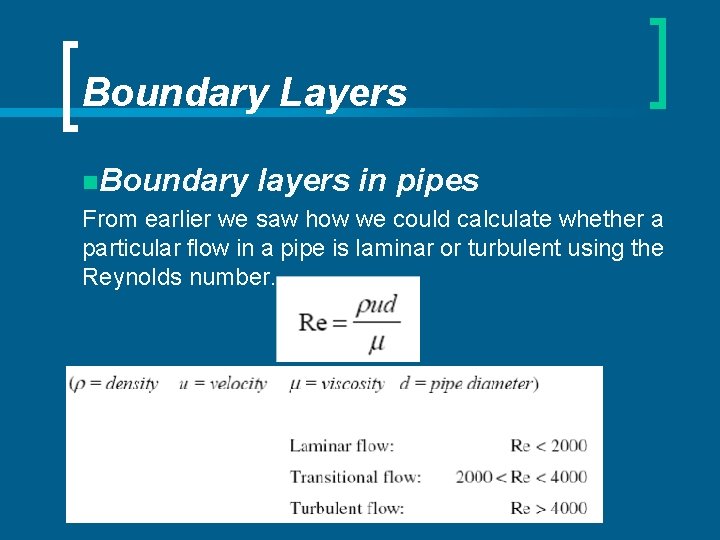 Boundary Layers n. Boundary layers in pipes From earlier we saw how we could