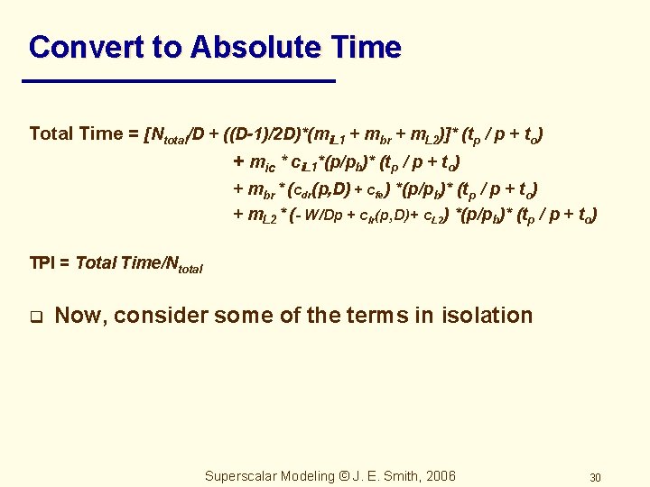 Convert to Absolute Time Total Time = [Ntotal/D + ((D-1)/2 D)*(mi. L 1 +
