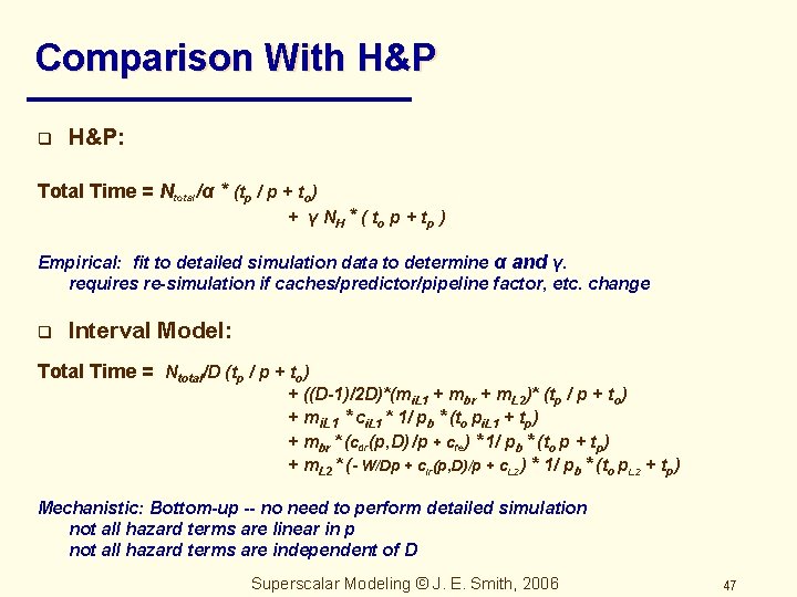 Comparison With H&P q H&P: Total Time = Ntotal/α * (tp / p +