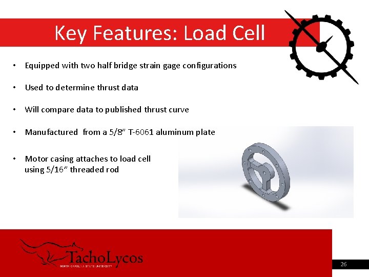 Key Features: Load Cell • Equipped with two half bridge strain gage configurations •
