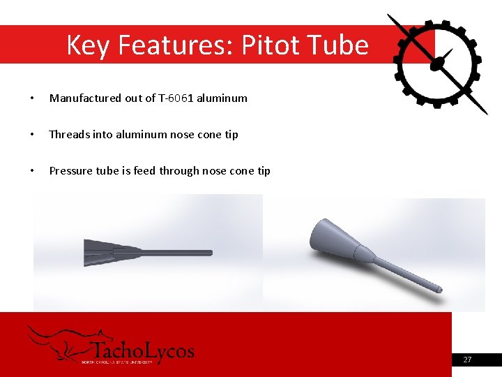 Key Features: Pitot Tube • Manufactured out of T-6061 aluminum • Threads into aluminum