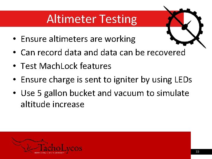 Altimeter Testing • • • Ensure altimeters are working Can record data and data