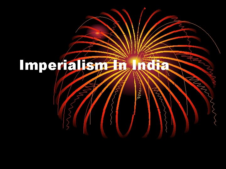 Imperialism In India 