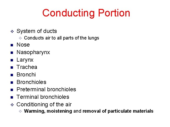 Conducting Portion v System of ducts v n n n n v Conducts air