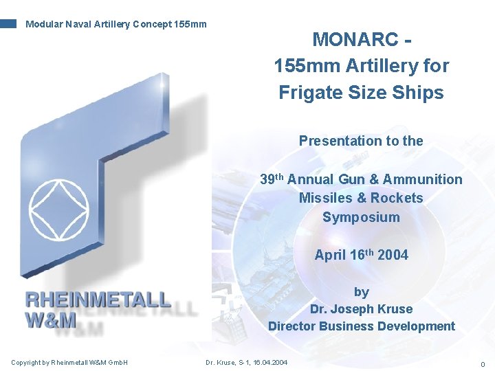 Modular Naval Artillery Concept 155 mm MONARC 155 mm Artillery for Frigate Size Ships Modular Naval Artillery Concept 155 mm MONARC 155 mm Artillery for Frigate Size Ships