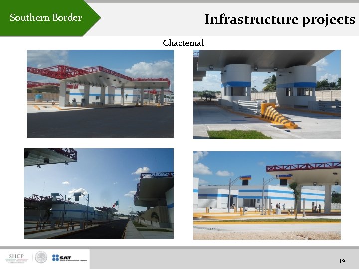 Infrastructure projects Southern Border Chactemal 19 