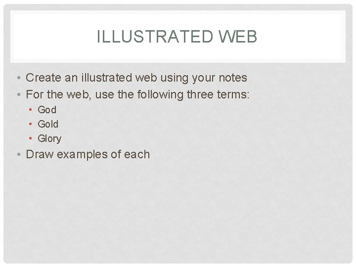 ILLUSTRATED WEB • Create an illustrated web using your notes • For the web,