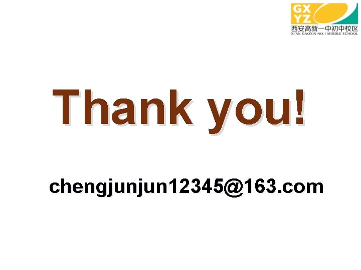 Thank you! chengjunjun 12345@163. com 