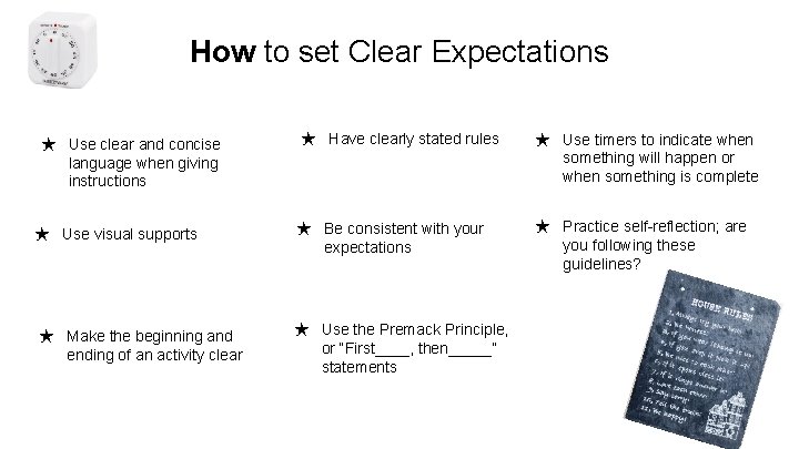 How to set Clear Expectations ★ Use clear and concise language when giving instructions