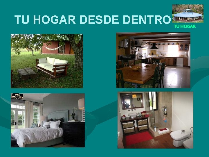 TU HOGAR DESDE DENTRO TU HOGAR 