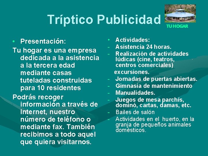 Tríptico Publicidad • Presentación: Tu hogar es una empresa dedicada a la asistencia a