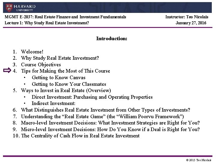 MGMT E-2037: Real Estate Finance and Investment Fundamentals Lecture 1: Why Study Real Estate