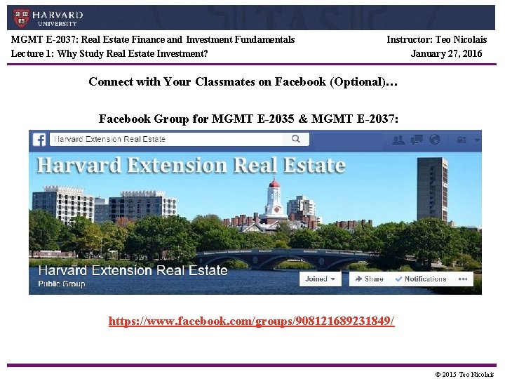 MGMT E-2037: Real Estate Finance and Investment Fundamentals Lecture 1: Why Study Real Estate