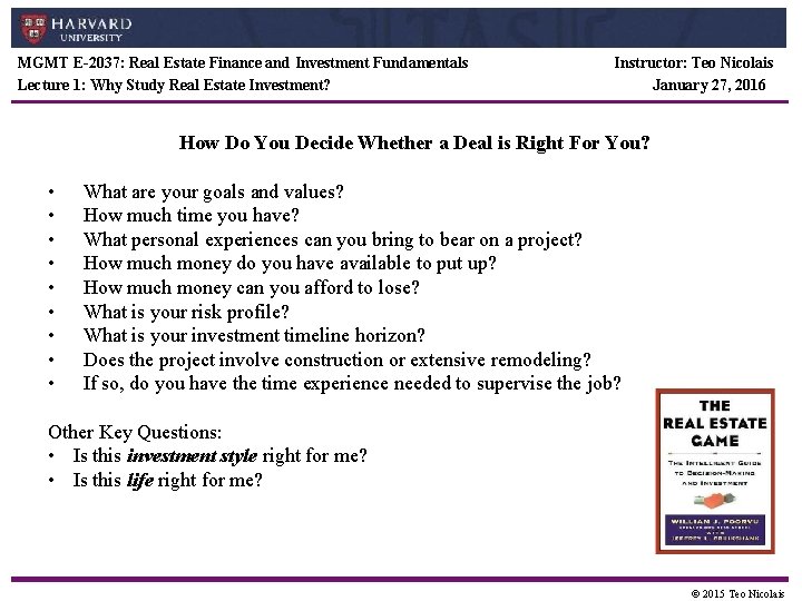 MGMT E-2037: Real Estate Finance and Investment Fundamentals Lecture 1: Why Study Real Estate