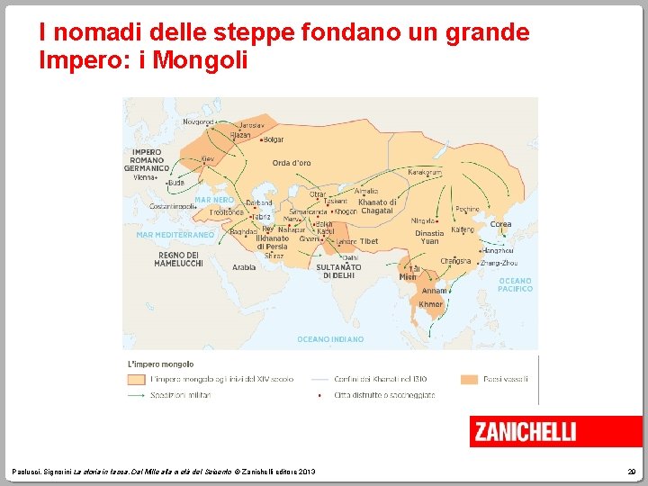 I nomadi delle steppe fondano un grande Impero: i Mongoli Paolucci, Signorini La storia