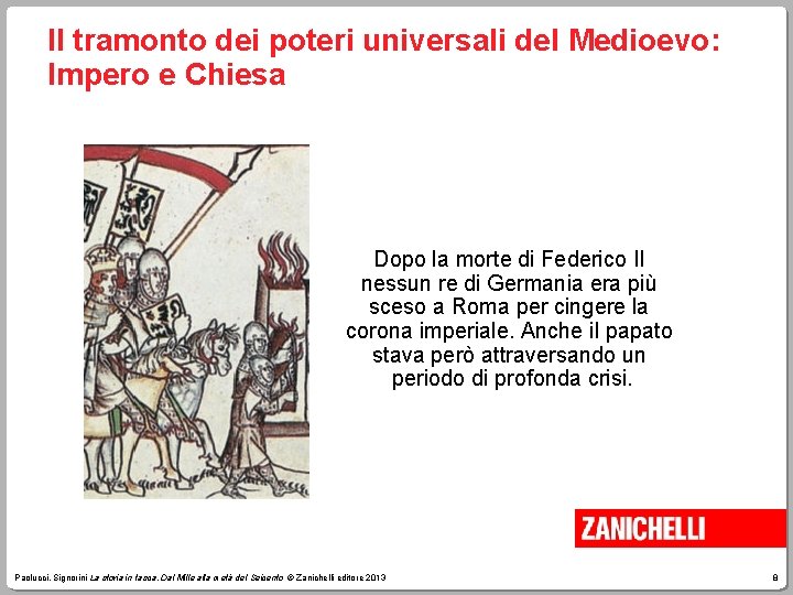 Il tramonto dei poteri universali del Medioevo: Impero e Chiesa Dopo la morte di