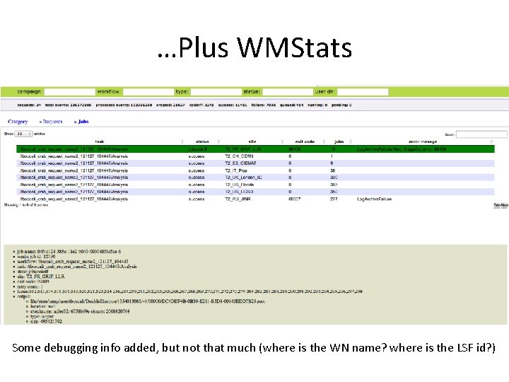 …Plus WMStats Some debugging info added, but not that much (where is the WN